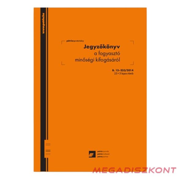 Nyomtatvány jegyzőkönyv a fogyasztó minőségi kifogásról PÁTRIA A/4 25x3  álló